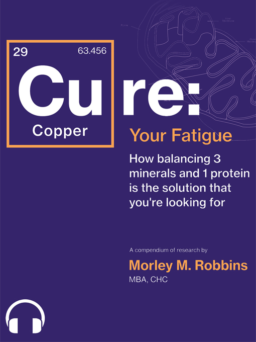 Title details for Cure Your Fatigue by Morley M. Robbins - Available